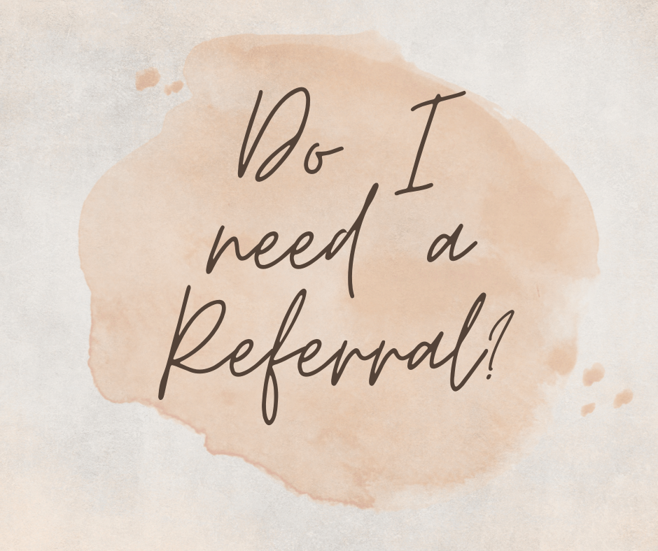 Do I need a referral Do I need a referral